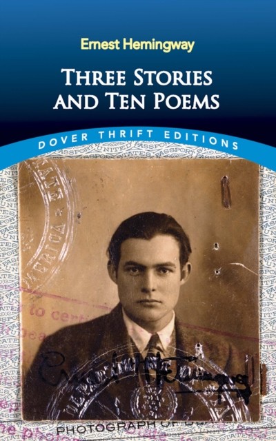 Three Stories and Ten Poems, Ernest Hemingway