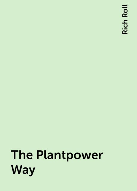 The Plantpower Way, Rich Roll