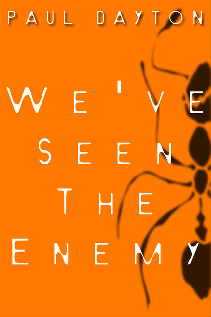 We've Seen the Enemy, Paul Dayton