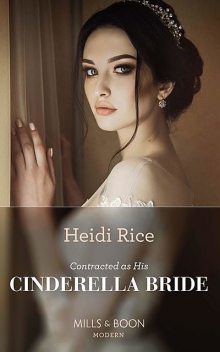 Contracted As His Cinderella Bride, Heidi Rice