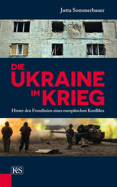Die Ukraine im Krieg, Jutta Sommerbauer