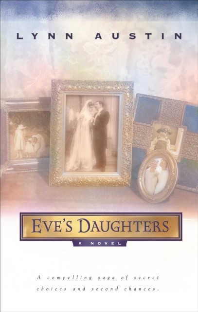 Eve's Daughters, Lynn Austin