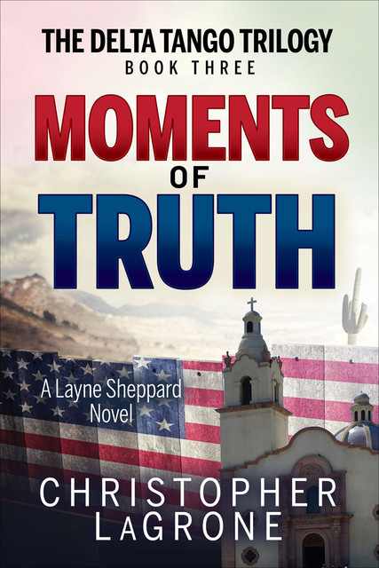 Moments of Truth, Christopher LaGrone