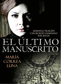 El Último Manuscrito, María Correa Lunas