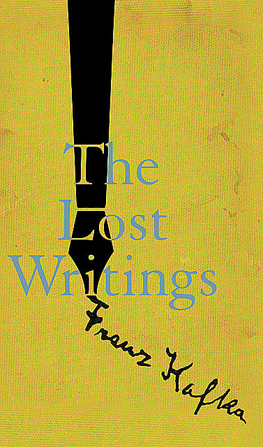 The Lost Writings, Franz Kafka