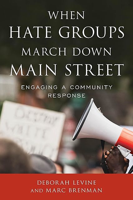 When Hate Groups March Down Main Street, Deborah Levine, Marc Brenman