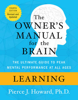 Learning: The Owner's Manual, Pierce Howard