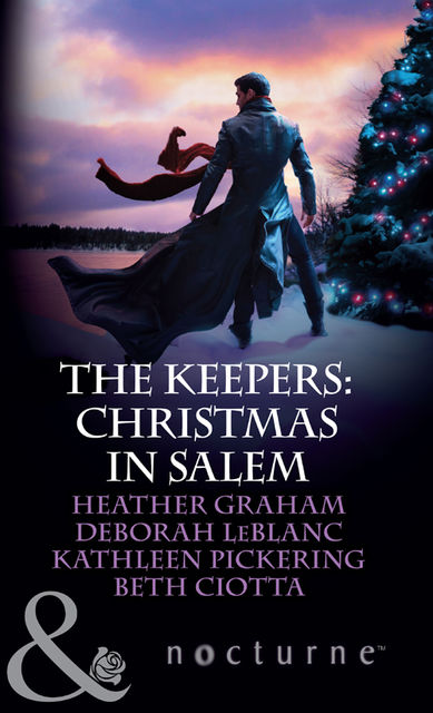 The Keepers: Christmas in Salem, Heather Graham, Beth Ciotta, Deborah LeBlanc, Kathleen Pickering
