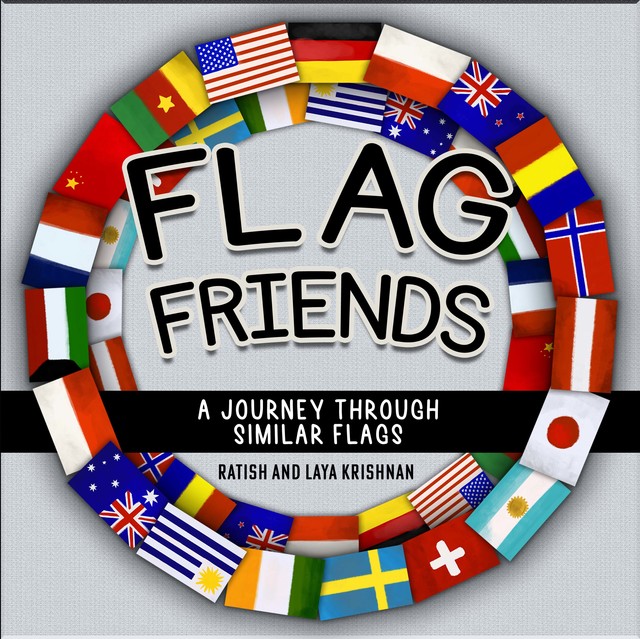 Flag Friends, Laya Krishnan, Ratish Krishnan