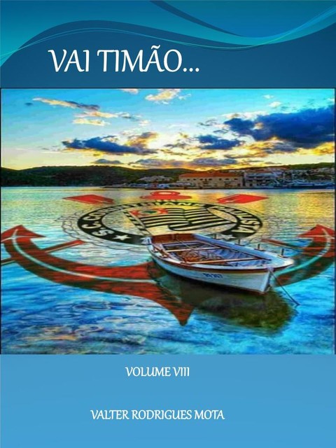 Vai Timão Volume Vlll, Valter Rodrigues Mota