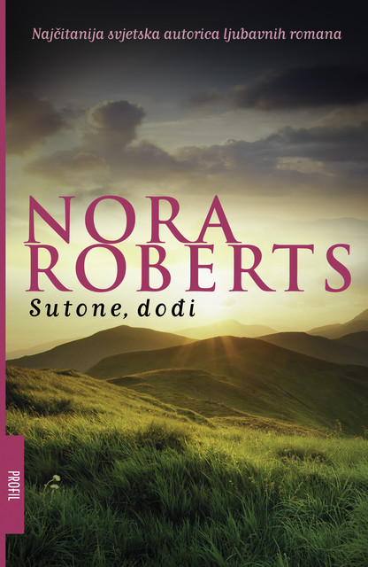 Sutone, dođi, Nora Roberts