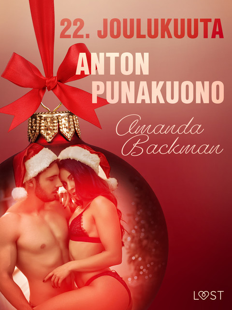 22. joulukuuta: Anton punakuono – eroottinen joulukalenteri, Amanda Backman
