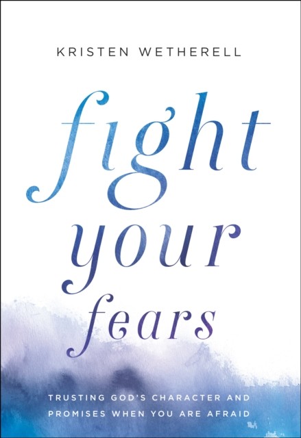 Fight Your Fears, Kristen Wetherell