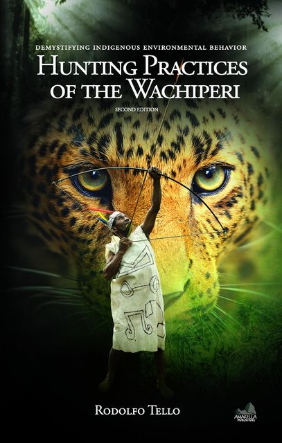 Hunting Practices of the Wachiperi, Rodolfo Tello