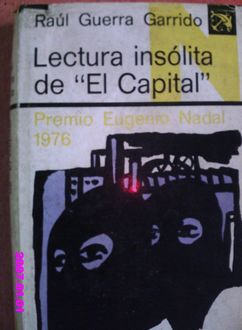 Lectura Insólita De El Capital, Raúl Guerra Garrido