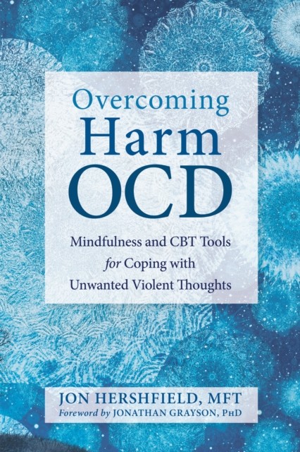 Overcoming Harm OCD, Jon Hershfield