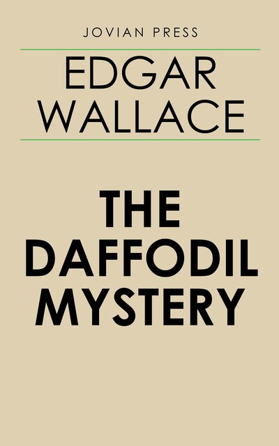 The Daffodil Mystery, Edgar Wallace