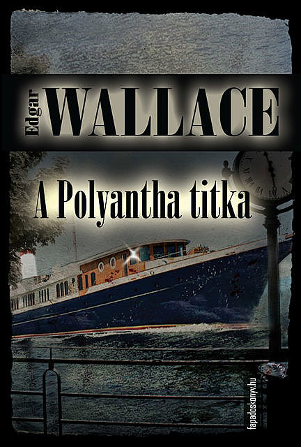 A Polyantha titka, Edgar Wallace