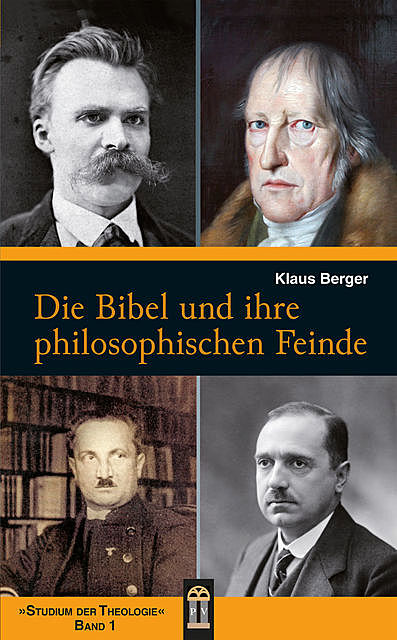 Die Bibel und ihre philosophischen Feinde, Klaus Berger