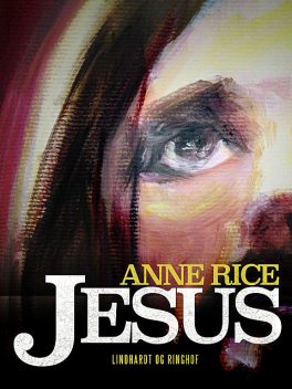 Jesus, Anne Rice