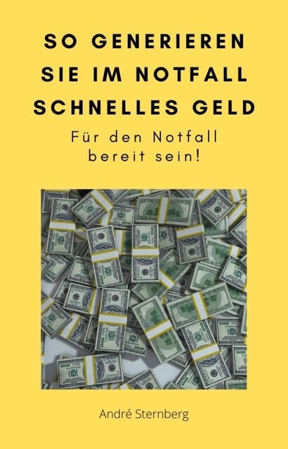 So generieren Sie im Notfall schnelles Geld, André Sternberg