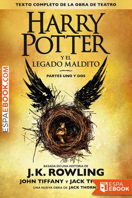 Harry Potter y el legado maldito, J. K. Rowling, Jack Thorne, John Tiffany