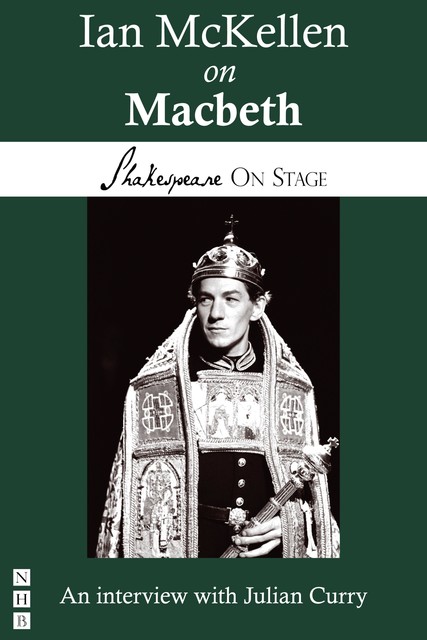 Ian McKellen on Macbeth (Shakespeare on Stage), Ian McKellen
