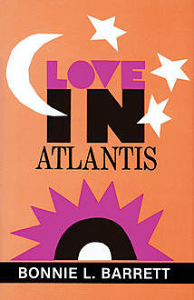 Love in Atlantis, Bonnie L. Barrett