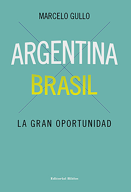 Argentina-Brasil, Marcelo Gullo