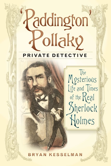 Paddington' Pollaky, Private Detective, Bryan Kesselman