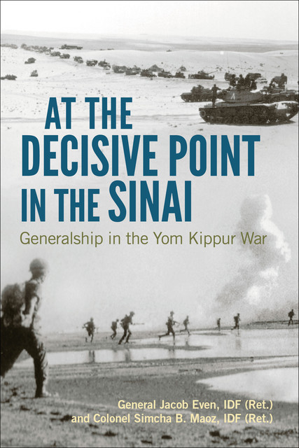 At the Decisive Point in the Sinai, IDF, Jacob Even, Simcha B. Maoz