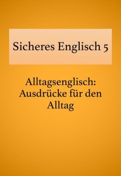 Sicheres Englisch 5, Bettina Schropp