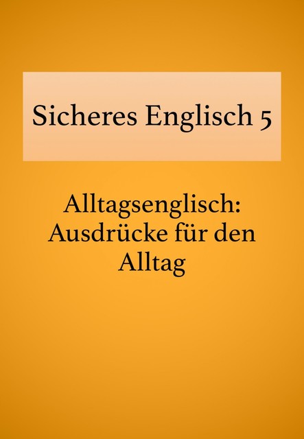 Sicheres Englisch 5, Bettina Schropp