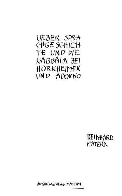 Über Sprachgeschichte und die Kabbala bei Horkheimer und Adorno, Reinhard Matern