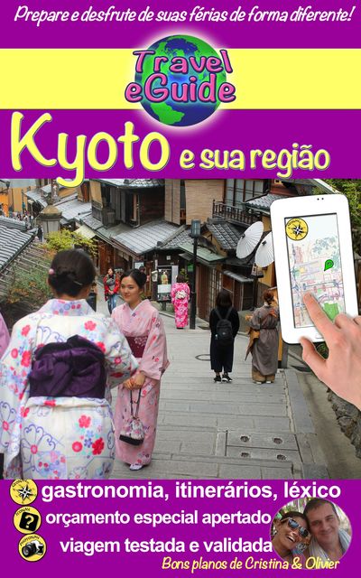 Japão: Kyoto e sua região, Cristina Rebiere, Olivier Rebiere