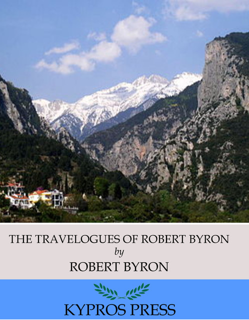 The Travelogues of Robert Byron, Robert Byron