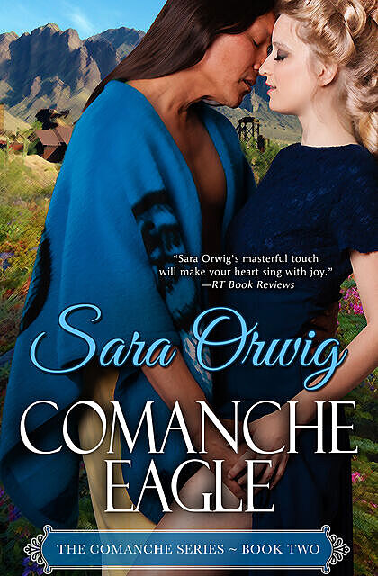 Comanche Eagle, Sara Orwig