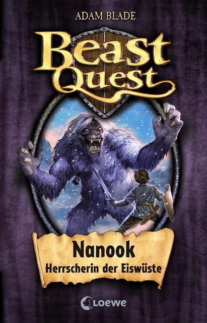 Beast Quest (Band 5) – Nanook, Herrscherin der Eiswüste, Adam Blade