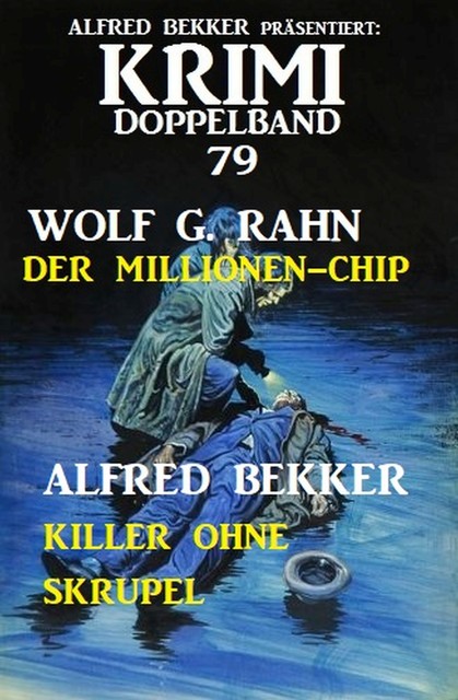 Krimi Doppelband 79, Alfred Bekker, Wolf G. Rahn