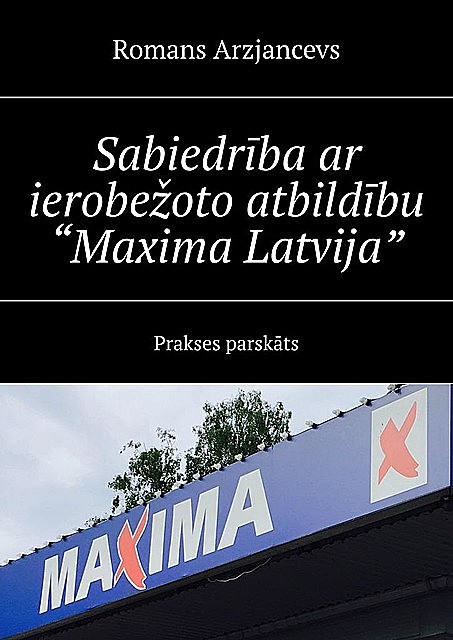 Sabiedrība ar ierobežoto atbildību «Maxima Latvija», Romans Arzjancevs
