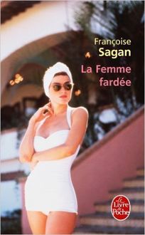 det_La femme fardée, Françoise Sagan