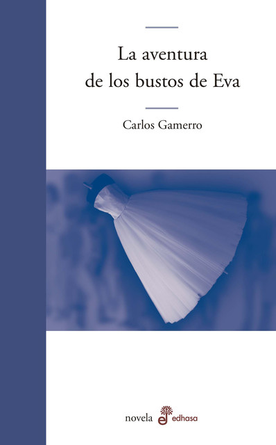 La aventura de los bustos de Eva, Carlos Gamerro