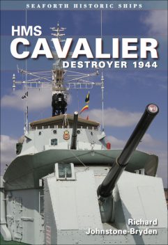 HMS Cavalier Destroyer 1944, Richard Johnstone-Bryden