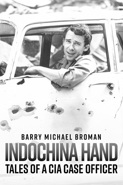 Indochina Hand, Barry Michael Broman