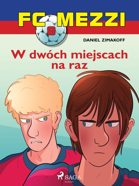 FC Mezzi 8 – W dwóch miejscach na raz, Daniel Zimakoff