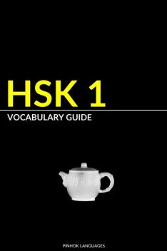 HSK 1 Vocabulary Guide, Pinhok Languages