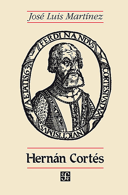 Hernán Cortés, José Luis Martínez
