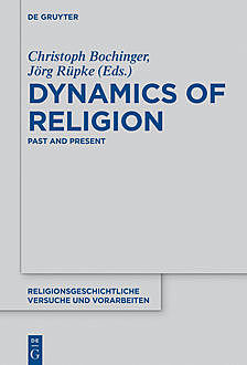 Dynamics of Religion, Jorg Rupke, Christoph Bochinger