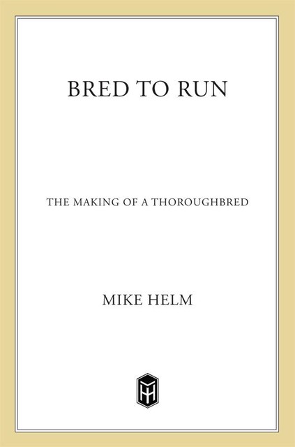 Bred to Run, Mike Helm