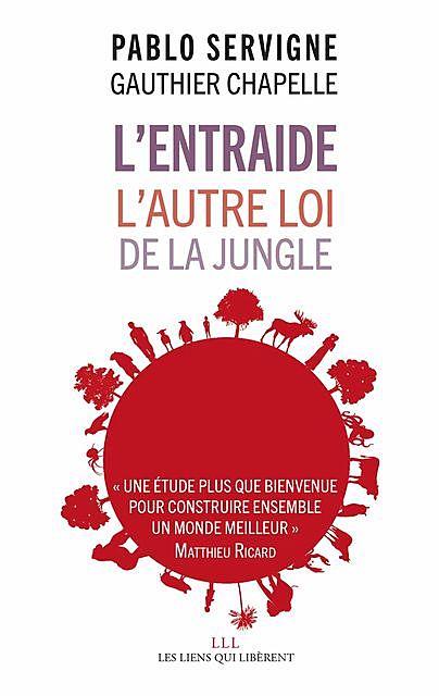 L’entraide. L’autre loi de la jungle, amp, Gauthier Chapelle, Pablo Servigne